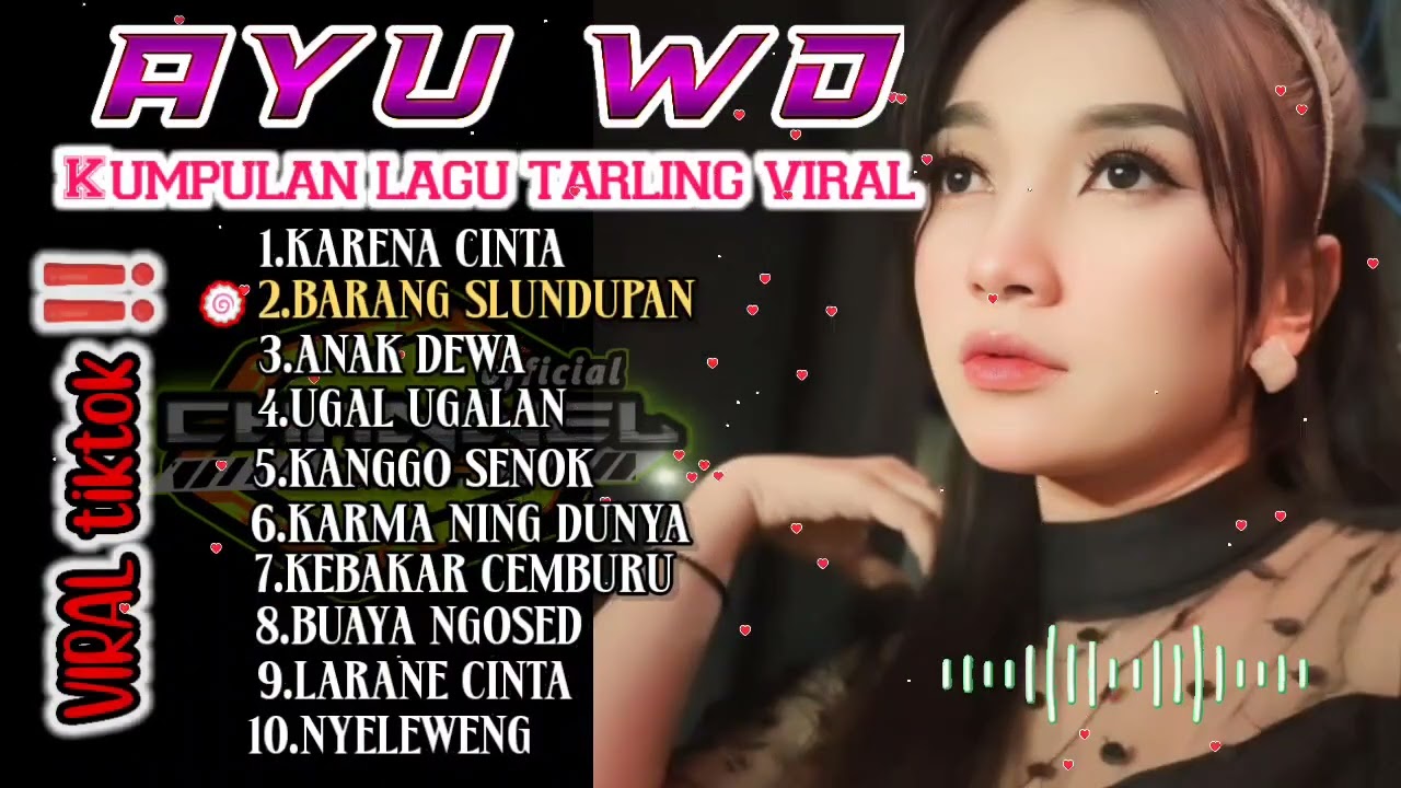 KUMPULAN LAGU TARLING POPULER TERBARU AYU WD ||KARNA CINTA - BARANG SELUNDUPAN 