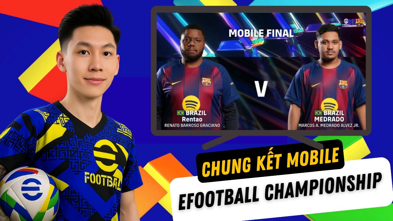 Rentao vs Medrado | Chung kết Efootball Championship - Mobile