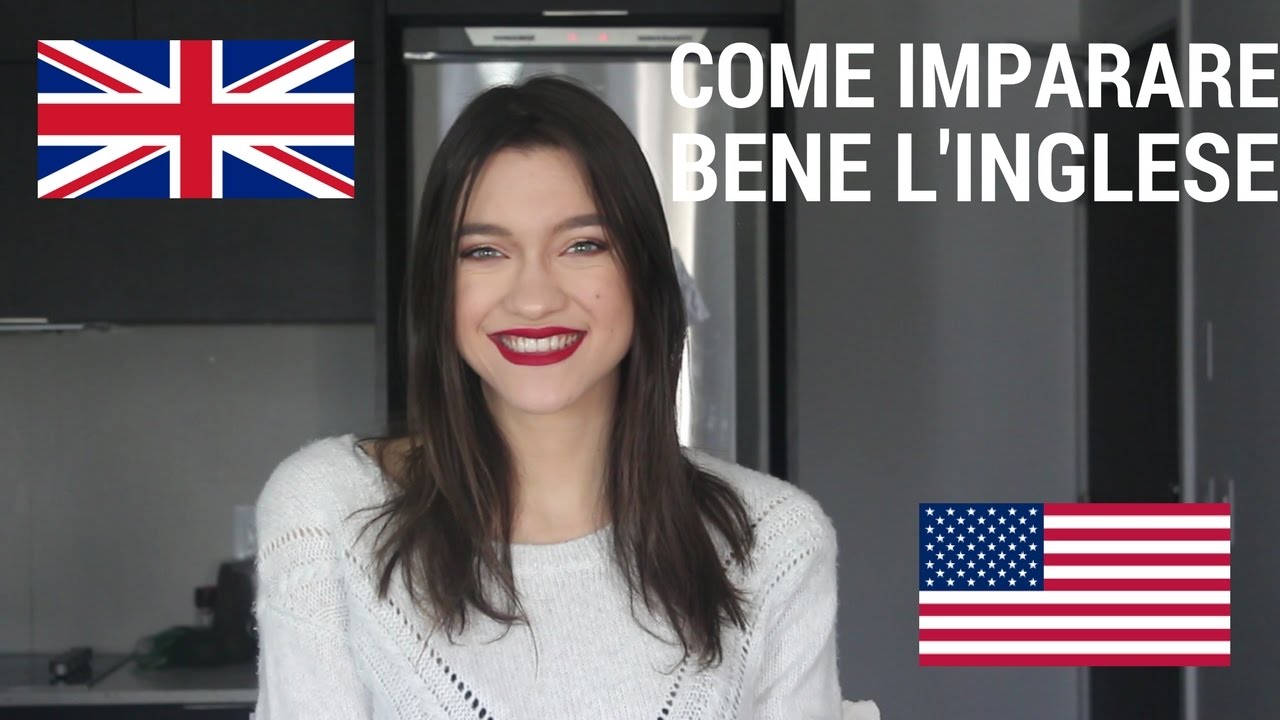 Come Imparare BENE L'inglese?