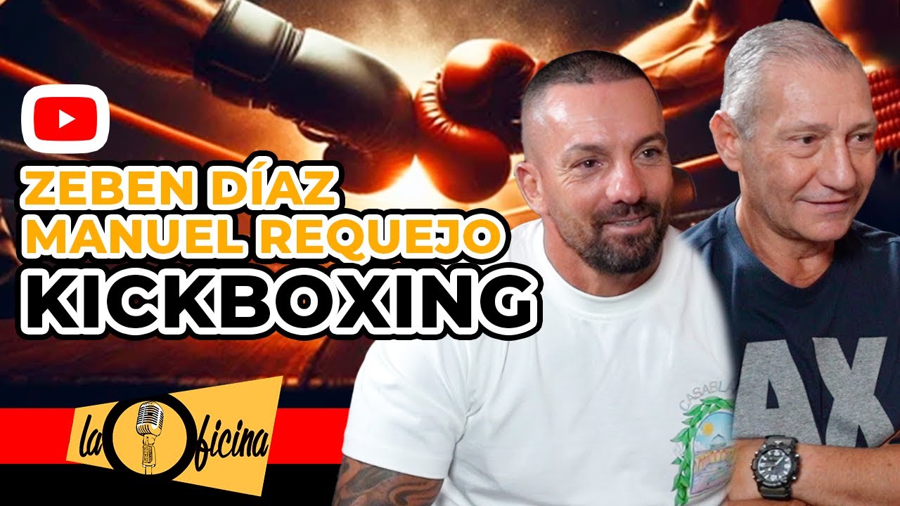 LaOficina #27 | Contacto Total, la evoluci&oacute;n del Kickboxing | Zeben D&iacute;az  y Manuel Requejo.