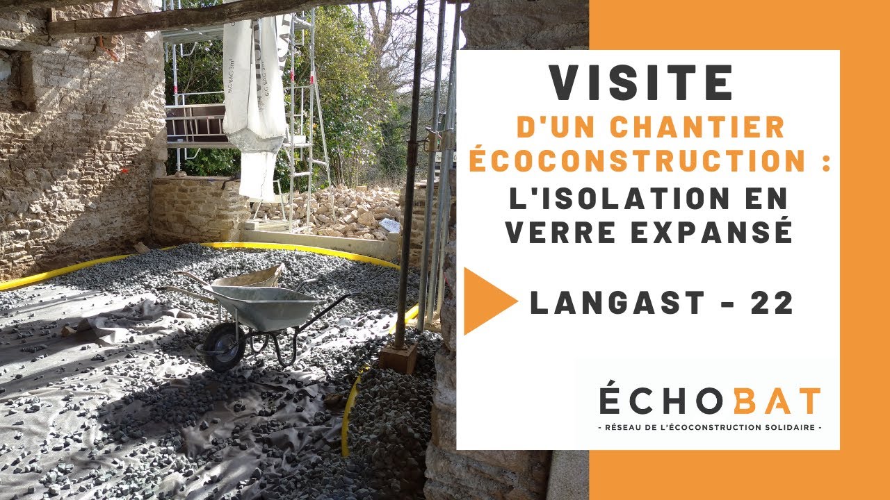ÉCHOBAT - Visite de chantier d'isolation en verre expansé