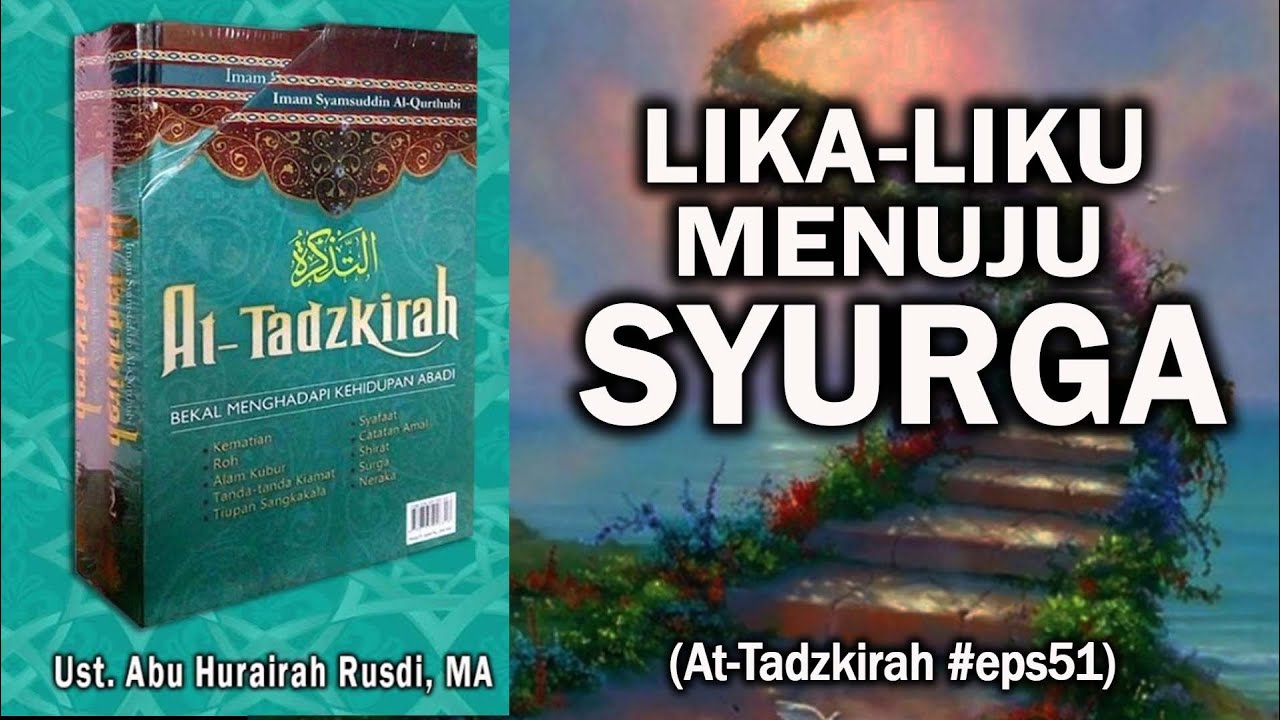 [LIVE]  LIKA-LIKU MENUJU SYURGA (At-Tadzkirah #eps51)  || Ust. Abu Hurairah Rusdi, MA