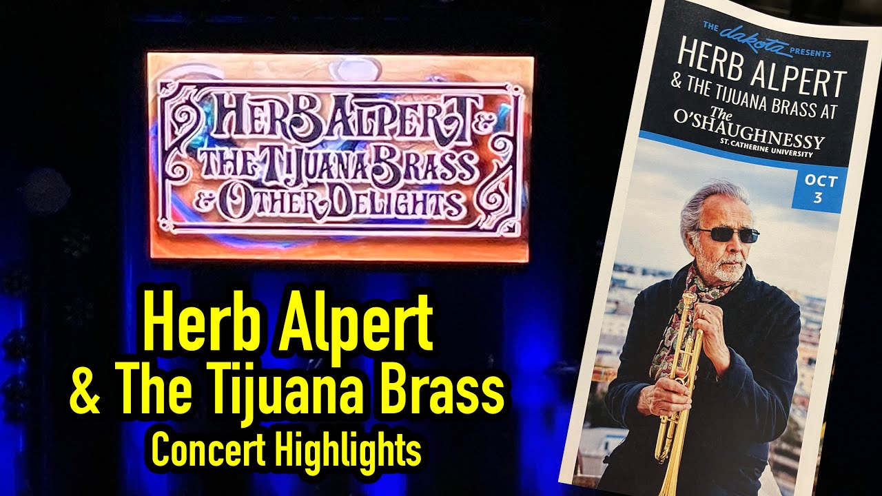 Herb Alpert & the Tijuana Brass, O&rsquo;Shaughnessy Auditorium, St  Paul October 3, 2025   Highlights