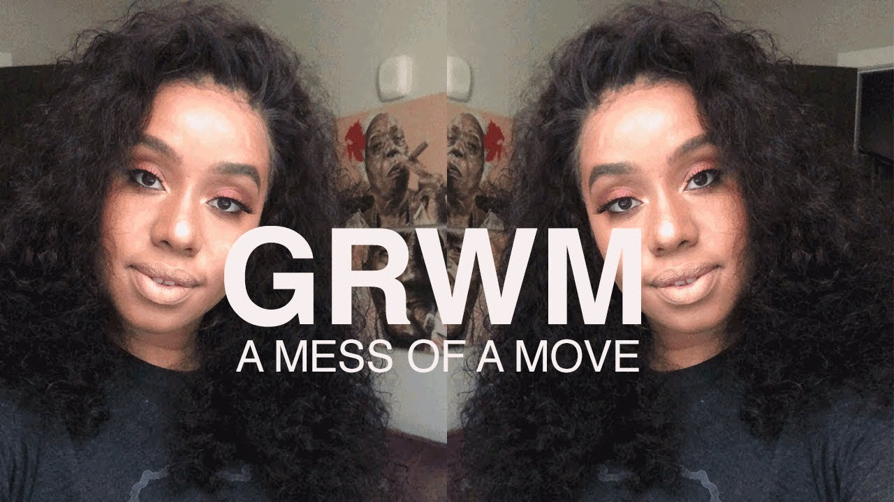 GRWM: Why I Moved to....