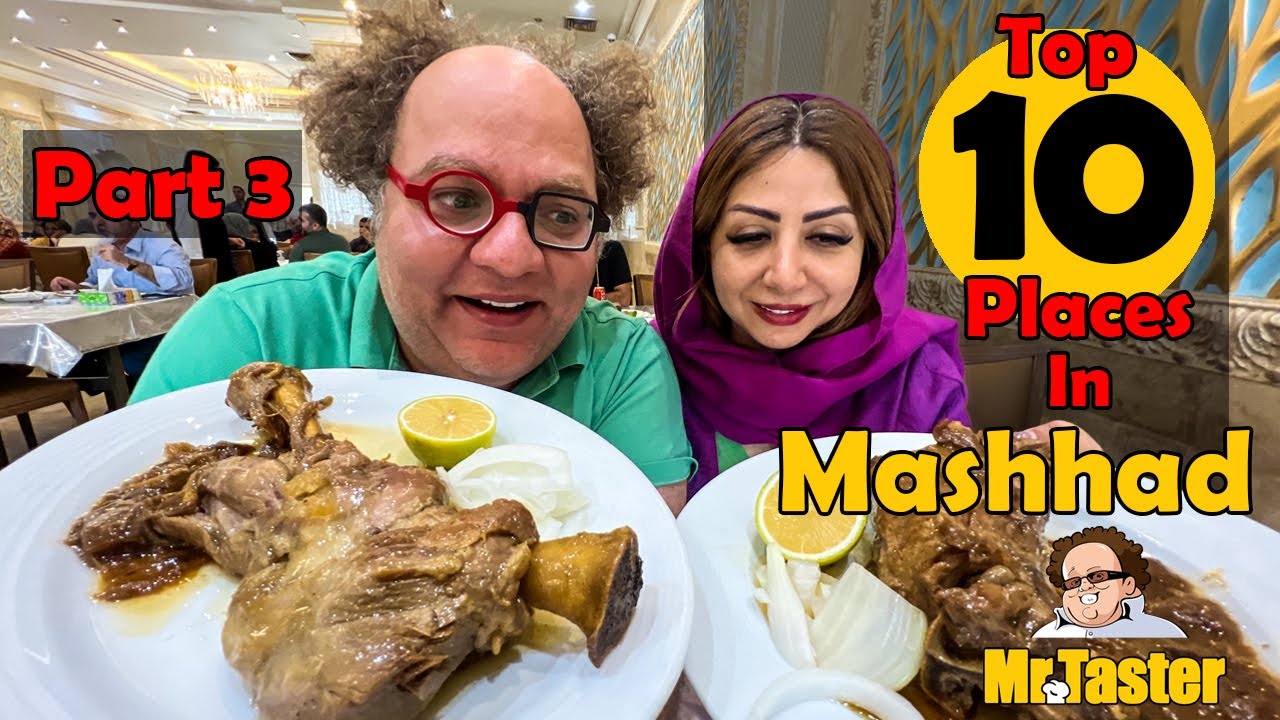 Top 10 Restaurants you must try in Mashhad, Iran (Part 3)