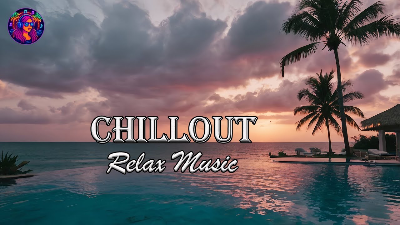 AMBIENT CHILLOUT LOUNGE RELAXING MUSIC | Ambient ChillOut | Chillout Relaxing Music | Infinite Peace