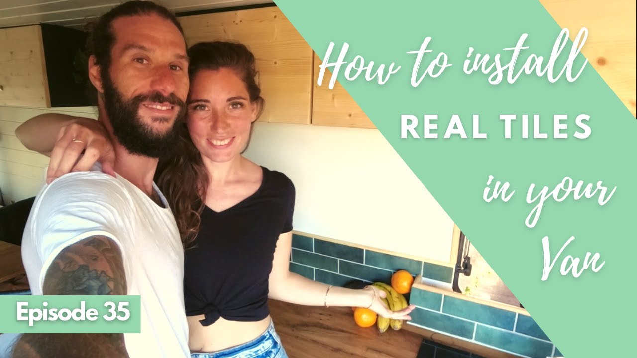 How to install real Tiles in your Van Kitchen | Van Conversion Ep. 35