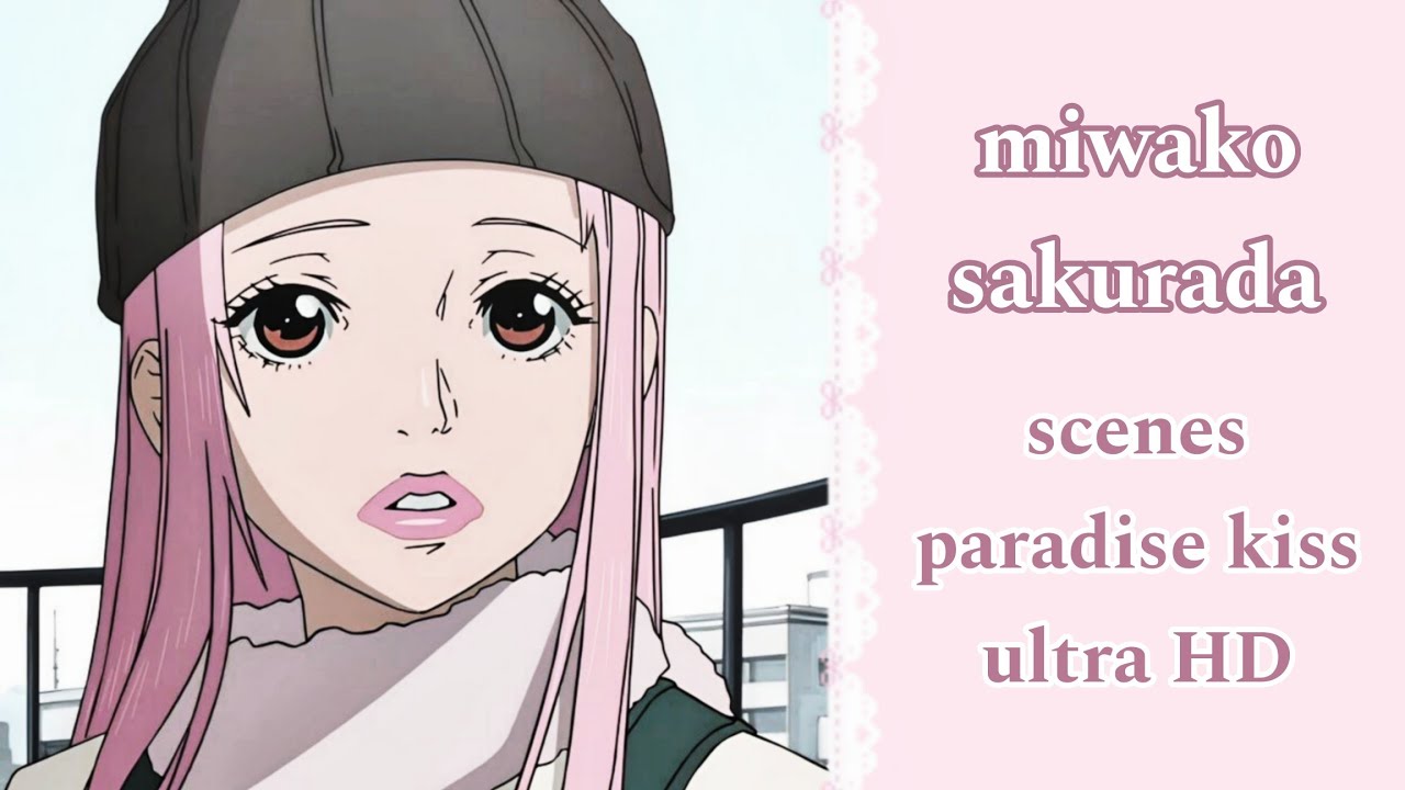 miwako scenes ⟡ ݁₊ . paradise kiss ⟡ ݁₊ . ultra hd