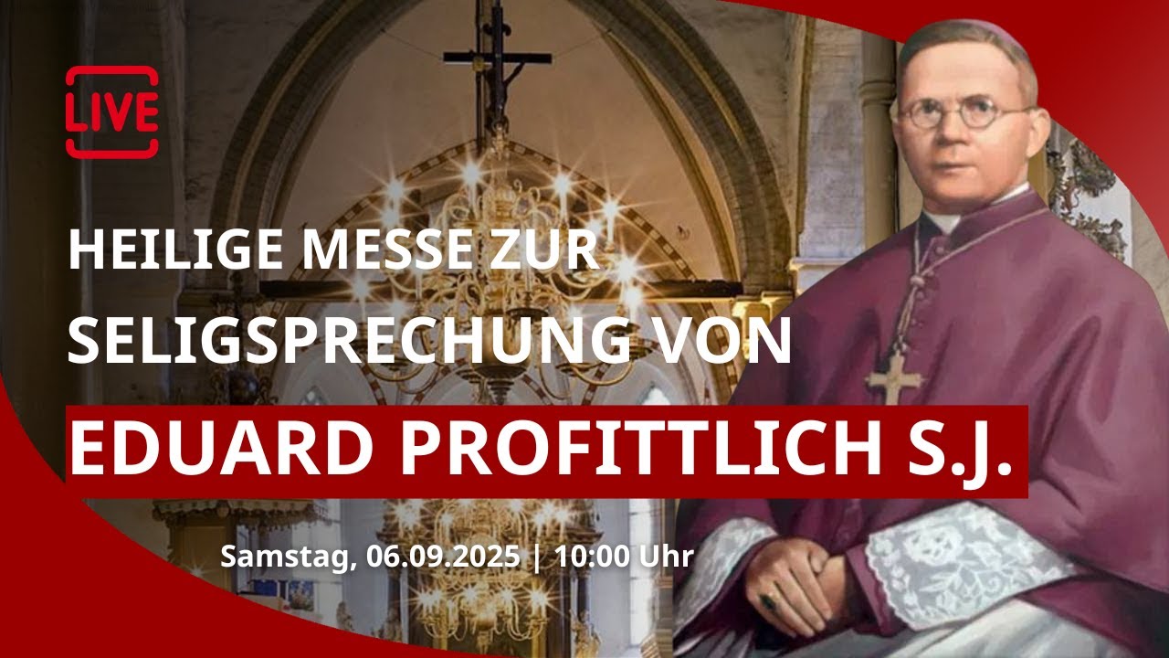 LIVE: Heilige Messe mit Seligsprechung von Erzbischof Eduard Profittlich #Seligsprechung