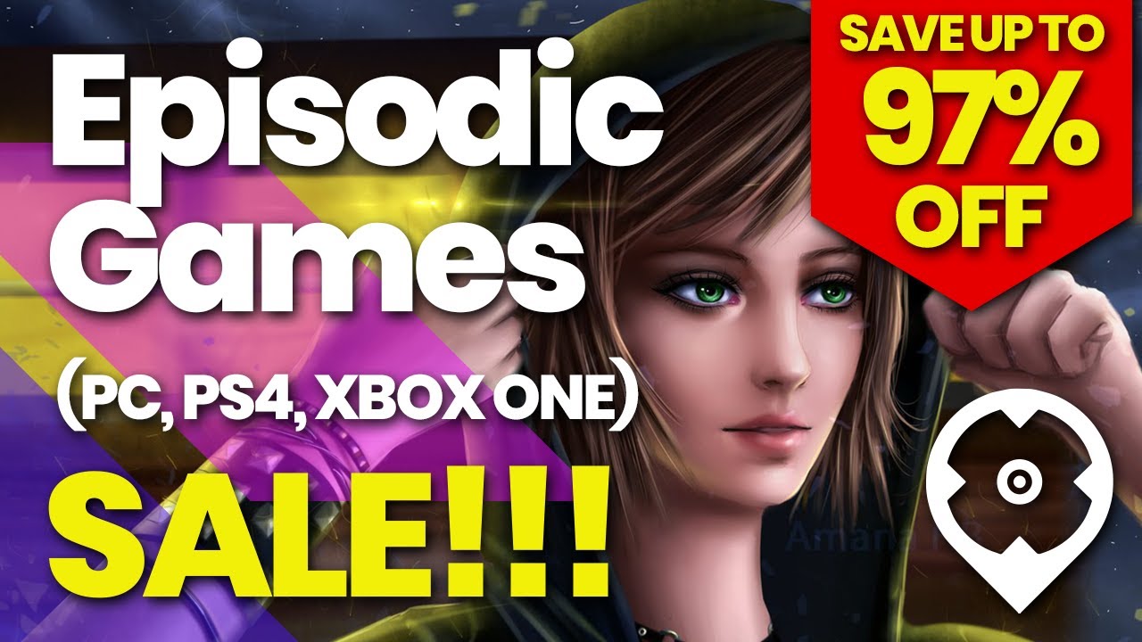 Best Deals for the Top Episodic Games (PC, PS4, Xbox One)