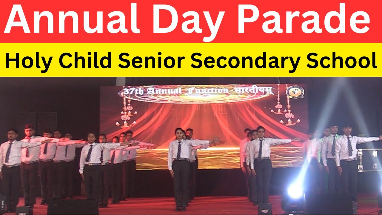 Annual Day Parade || Class 11th & 12th || 37th Annual Day || Holy Child Senior Secondary School