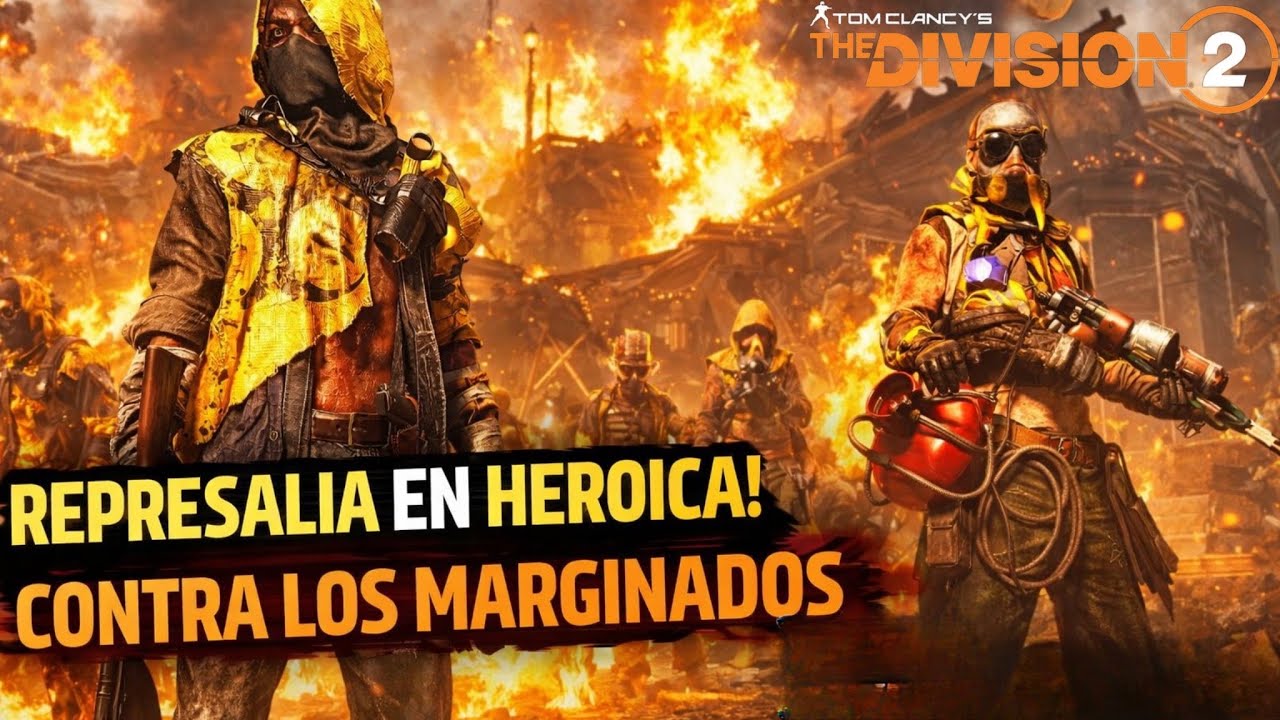 THE DIVISION 2 / REPRESALIA MARGINADOS ☠️/ HEROICO✌🏻