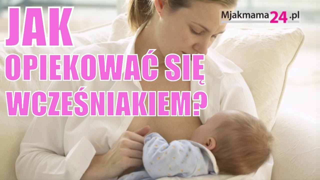 Jak opiekować się wcześniakiem ?
