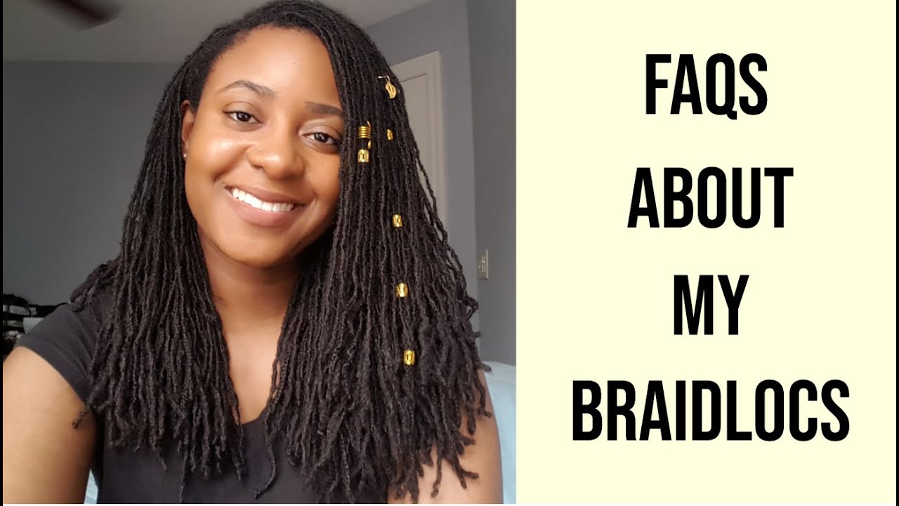 FAQs About My Braidlocs/Microlocs