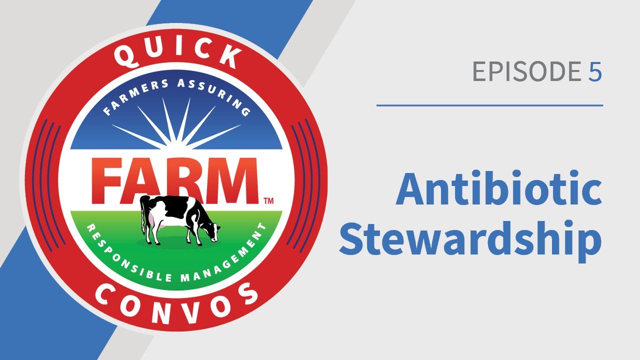 FARM Quick Convos: Antibiotic Stewardship