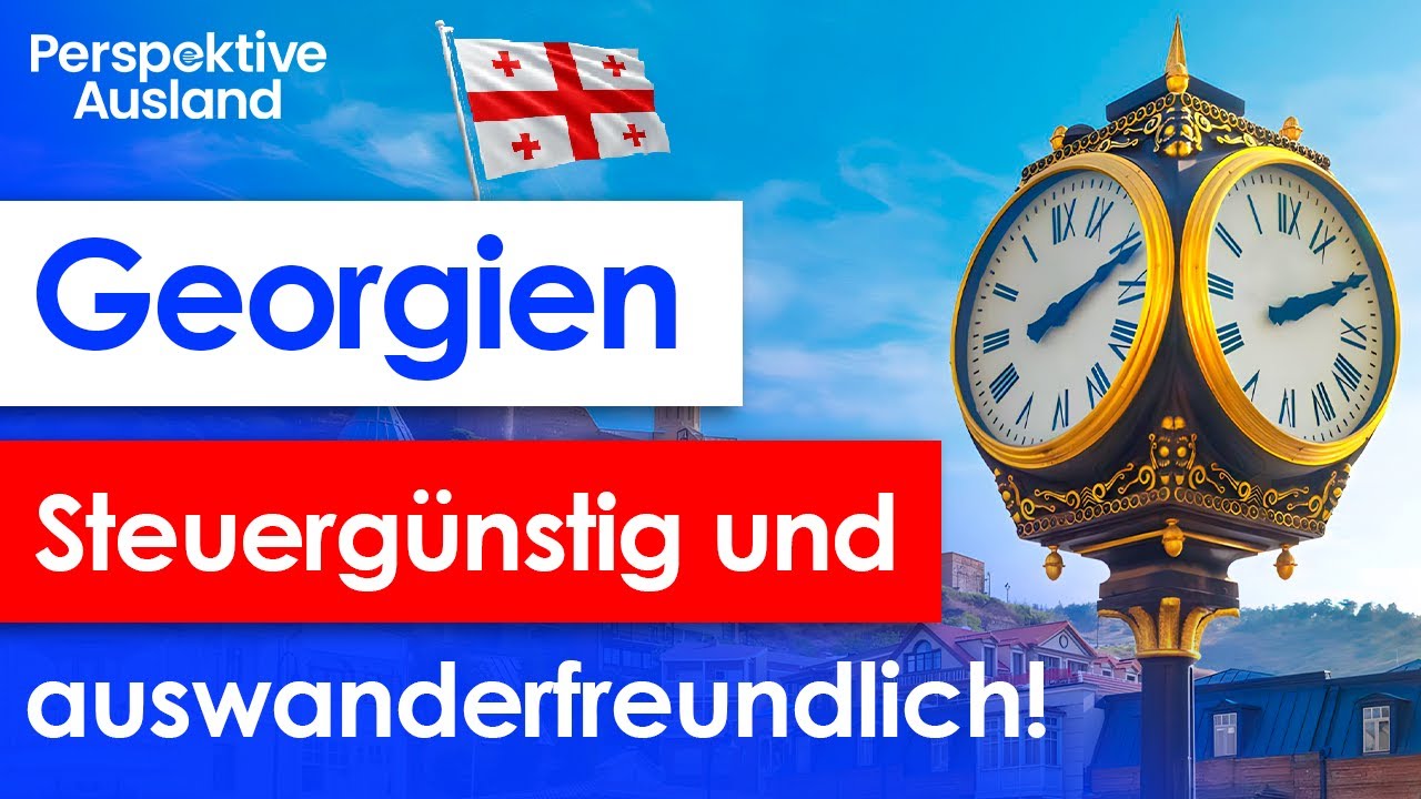 Auswandern nach Georgien: Diese Vorteile bietet das Land