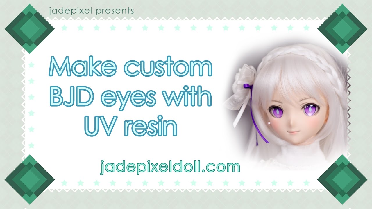 How to Make BJD Eyes with UV Resin