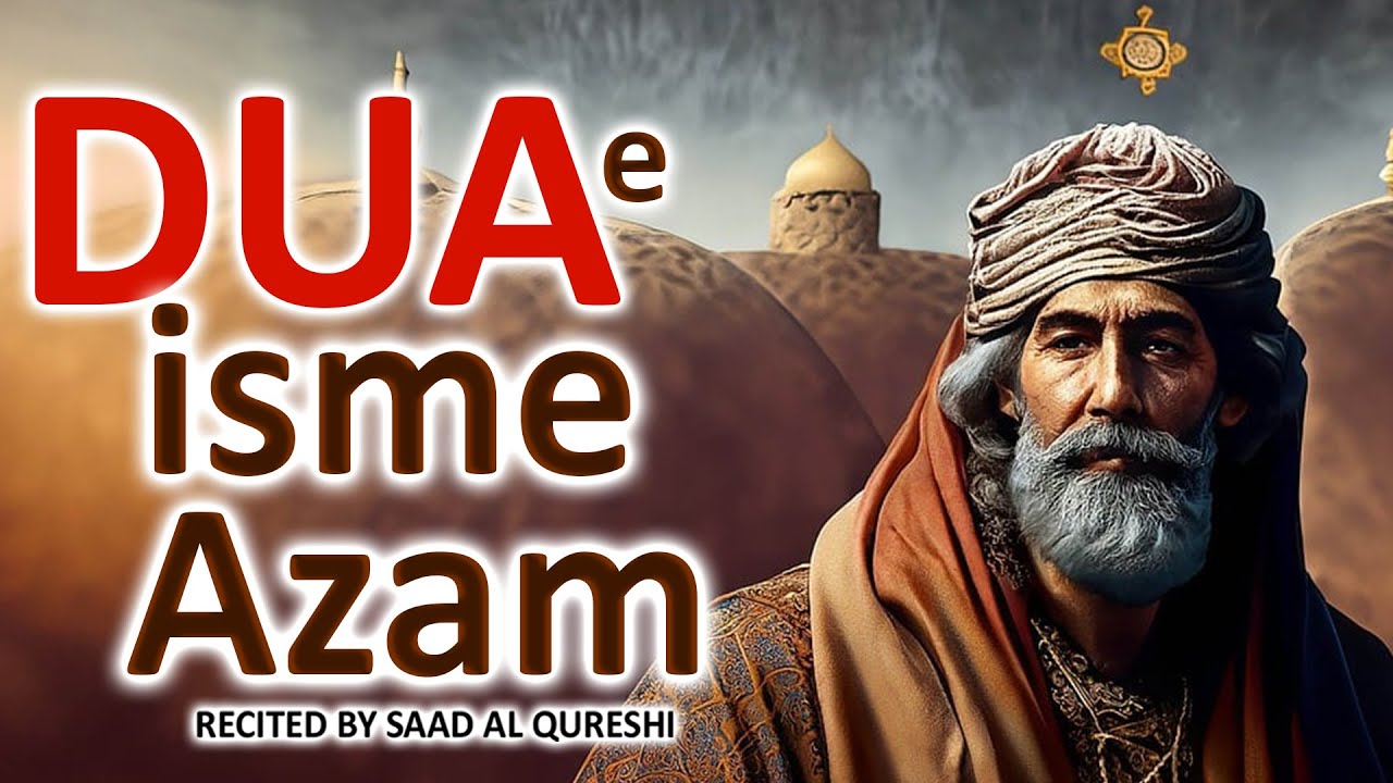 DUA ISME AZAM - Dua e isme azam
