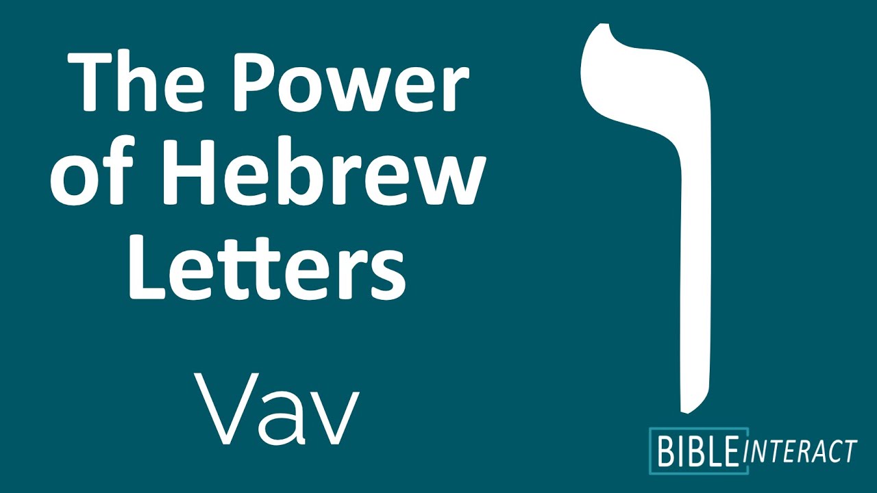 Power of Hebrew Letters: Vav