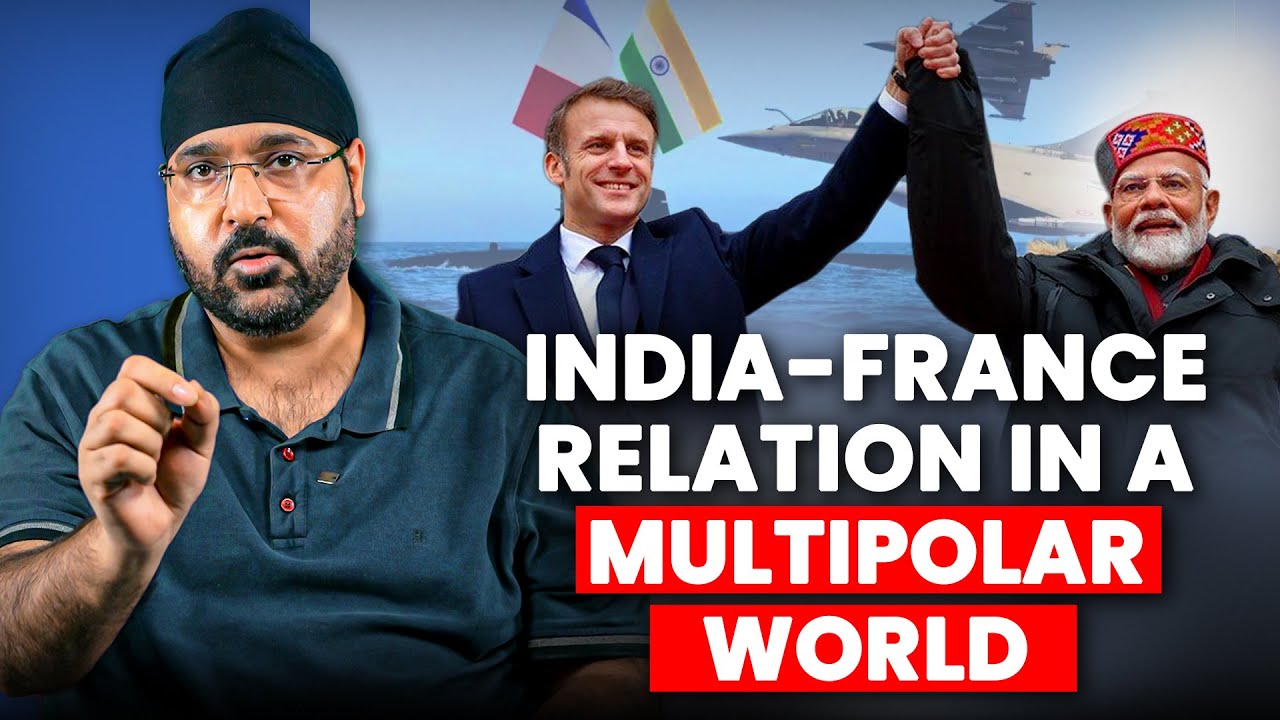 India and France Relations In Multipolar World | Pavneet Singh | PSIR | UPSC 2026