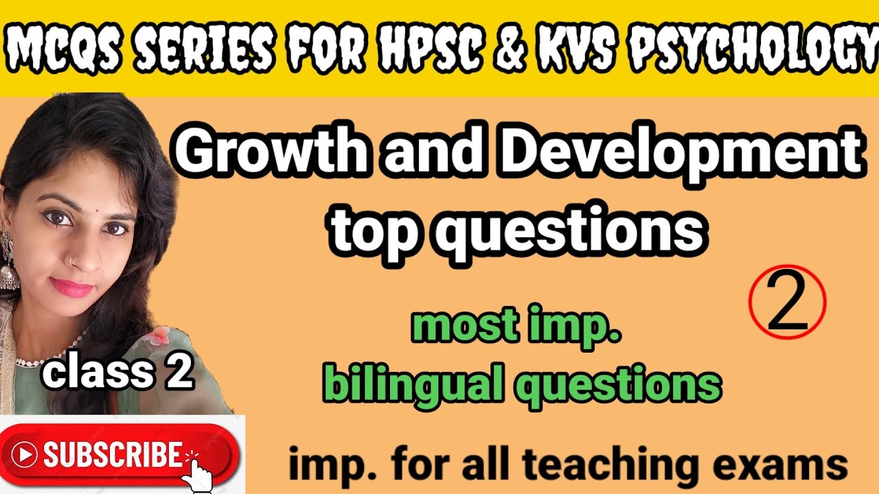 top MCQs on growth and development | practice questions for KVS |HPSC practice questions|psychology|