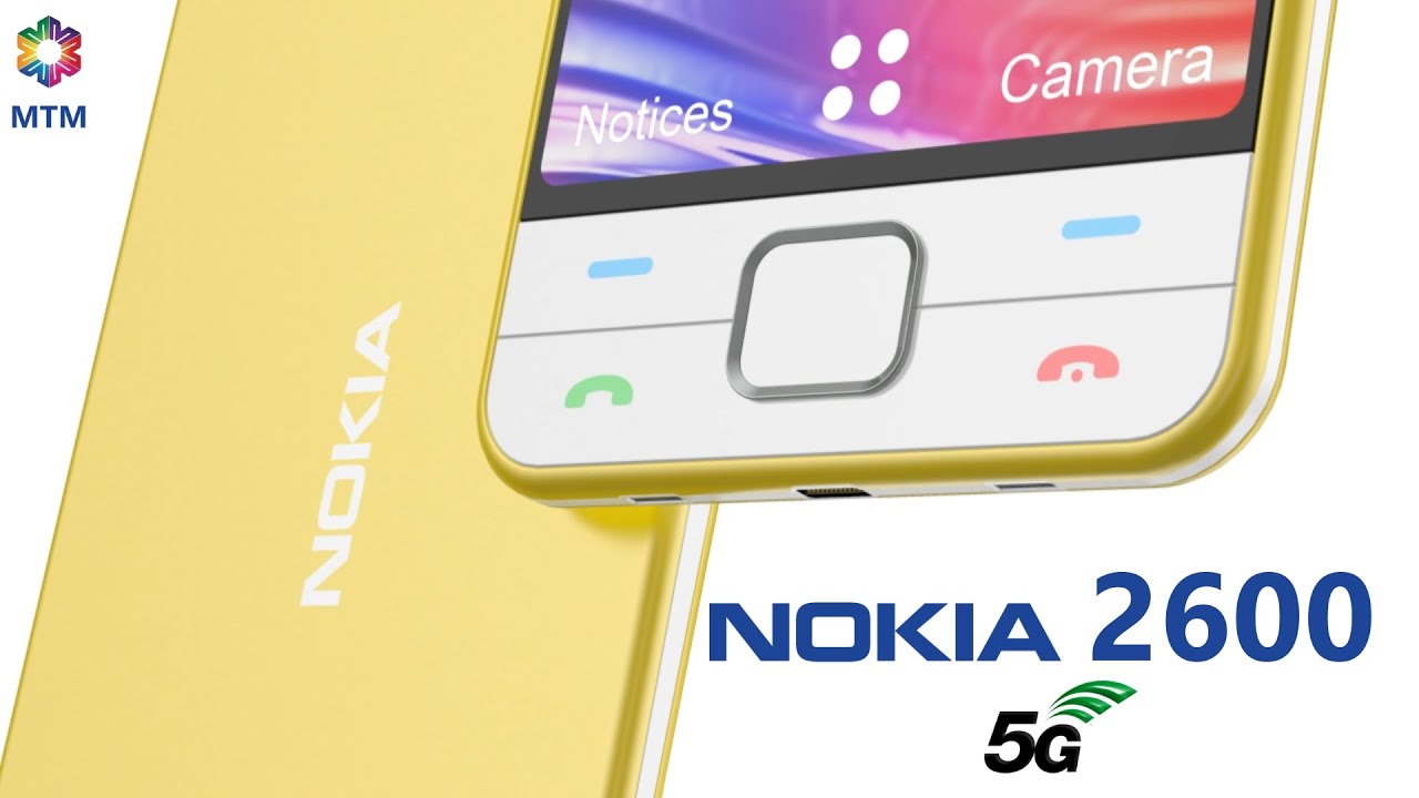 Nokia 2600 5G Launch Date, 5G, Price, Specs, First Look, Camera, Release Date, Features, Trailer