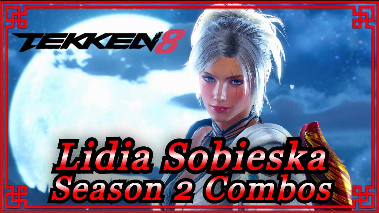 TEKKEN 8 Lidia Sobieska MAX Damage Combos (2.008.001)
