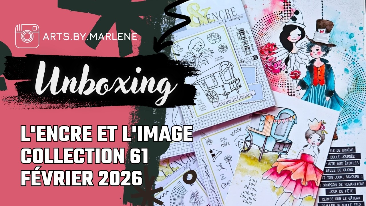 UNBOXING L'ENCRE ET L'IMAGE COLLECTION 61 Février 2026