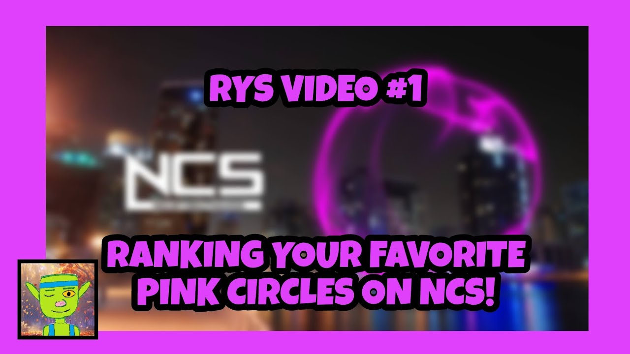 (RYS #1) Ranking your favorite pink circles on NCS!