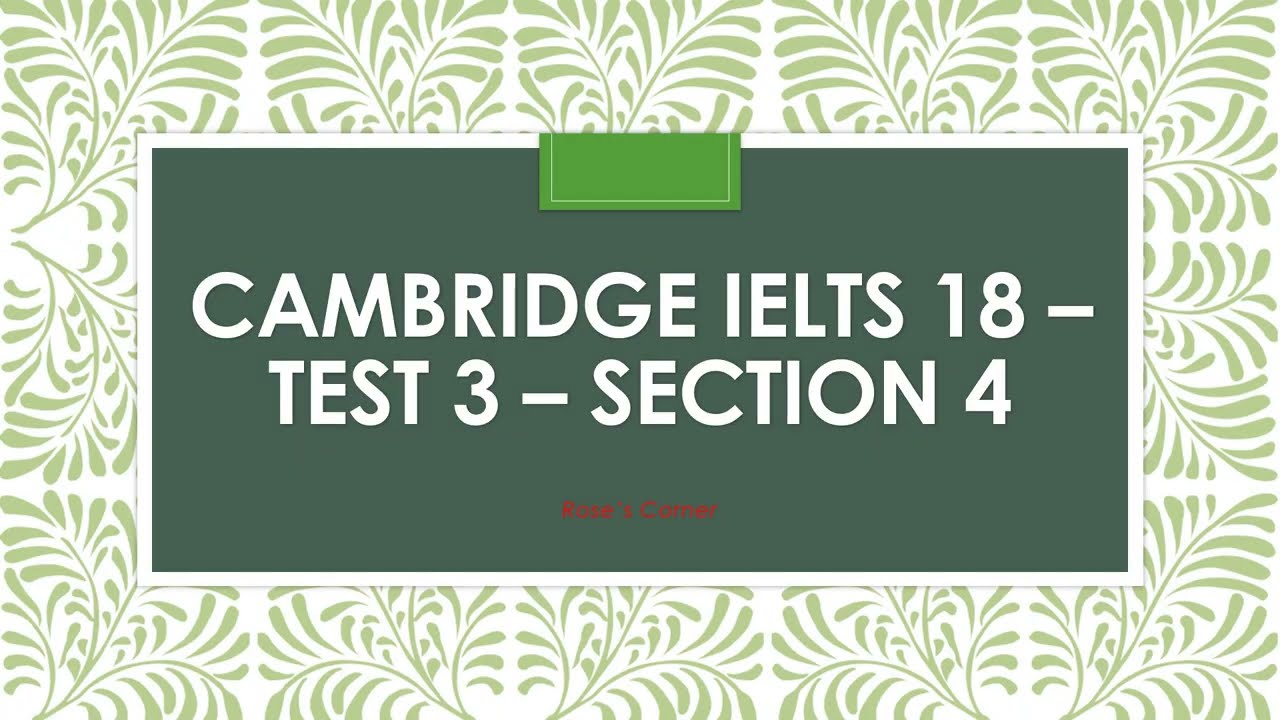 Кембриджский тест IELTS 18, раздел 4