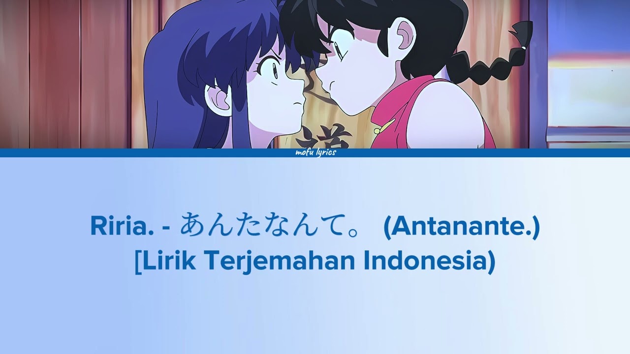 Riria. - あんたなんて。 (Antanante.) Lirik Terjemahan Indonesia