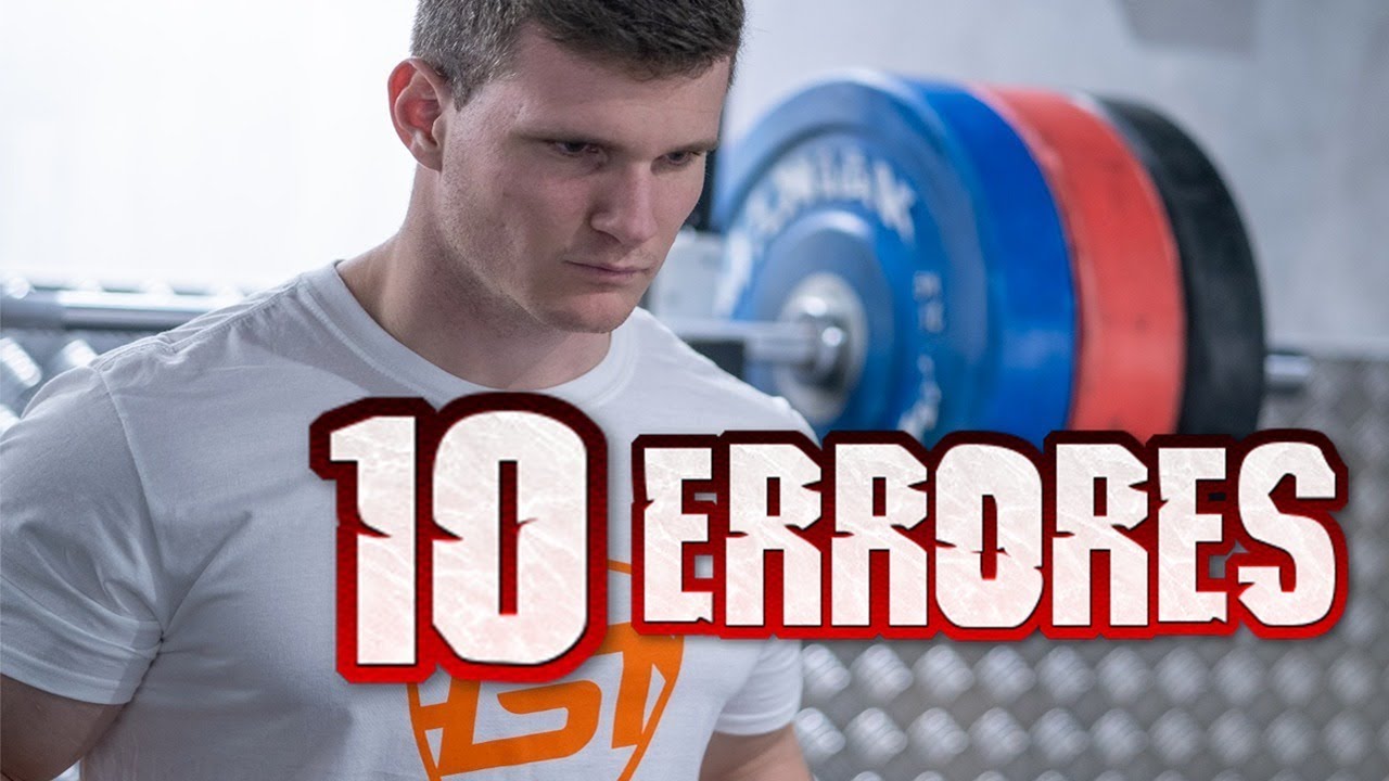 GANAR FUERZA: 10 ERRORES QUE NO VOLVERÉ A COMETER