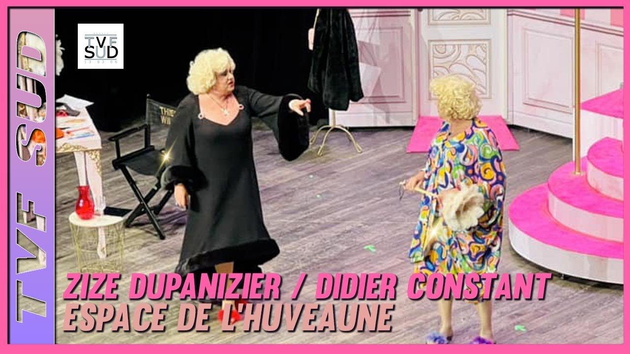 THÉÂTRE / Une Zize peut en cacher une autre  ZIZE Dupanier et Didier Constant à Espace de l'Huveaune