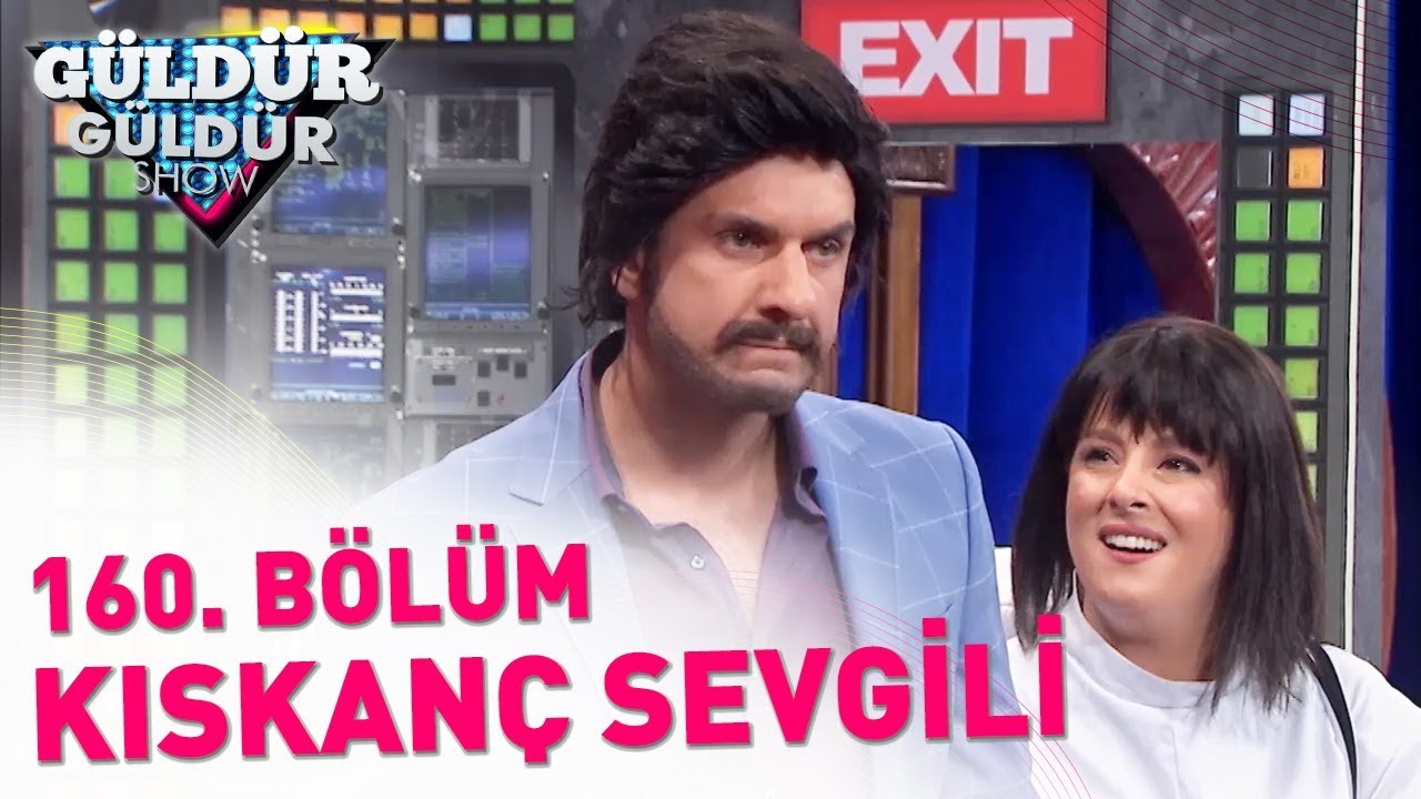 Güldür Güldür Show 160. Bölüm | Kıskanç Sevgili