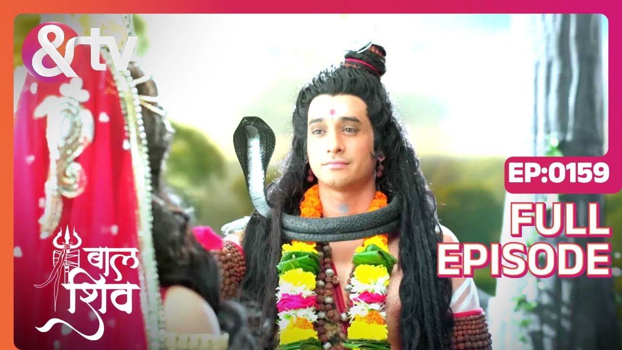 Mahadev निर्जन वन में क्यों आये? | Baal Shiv Full Ep 159 | 1 Jul 22 | Shiva @andtvchannel