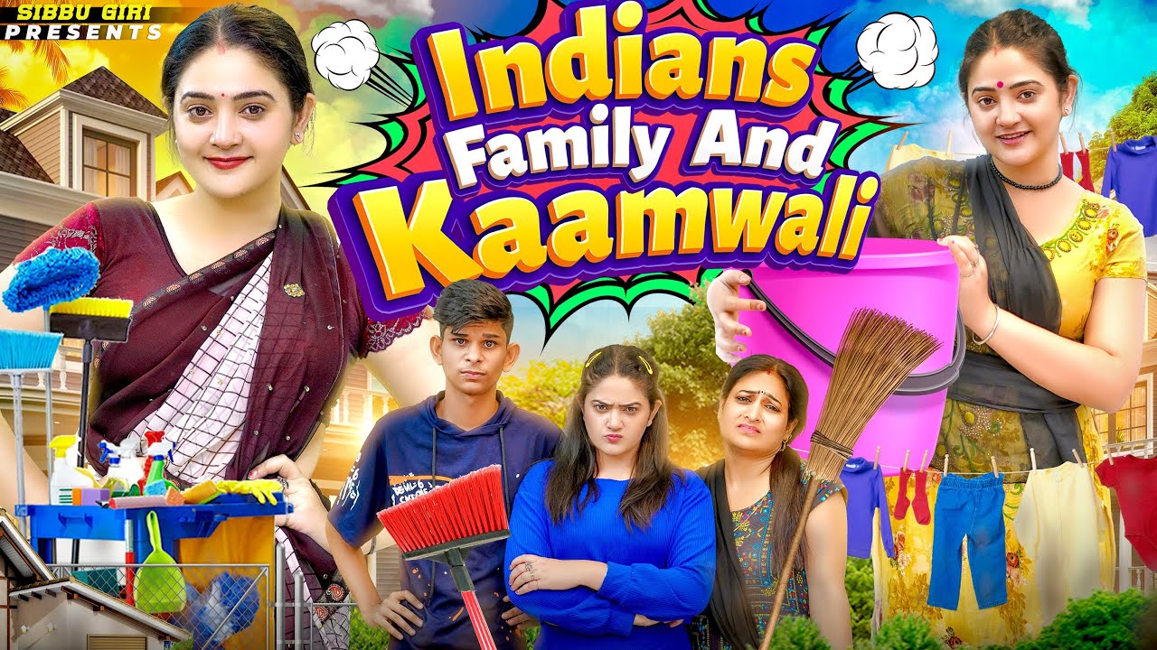 INDIAN FAMILY AND KAAMWALI || Sibbu Giri