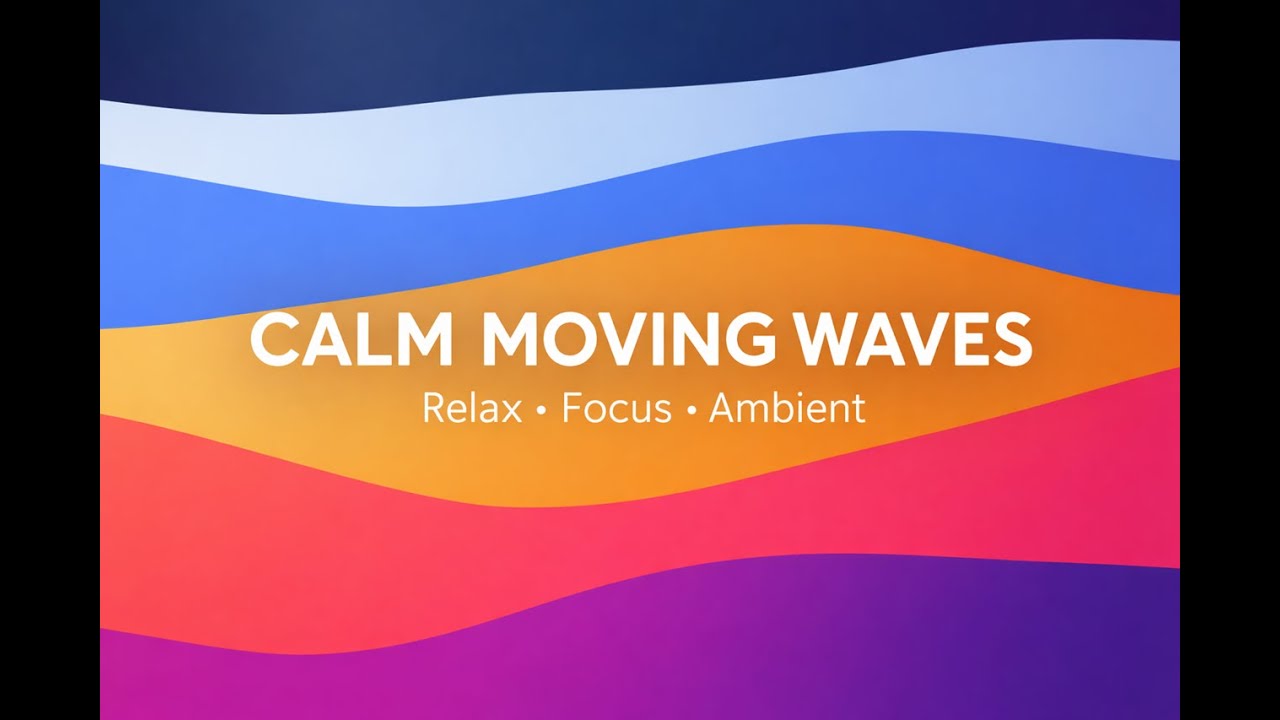 Calm Moving Waves 60 Minutes – Smooth Abstract Background for Relaxation, Focus & Ambient Music