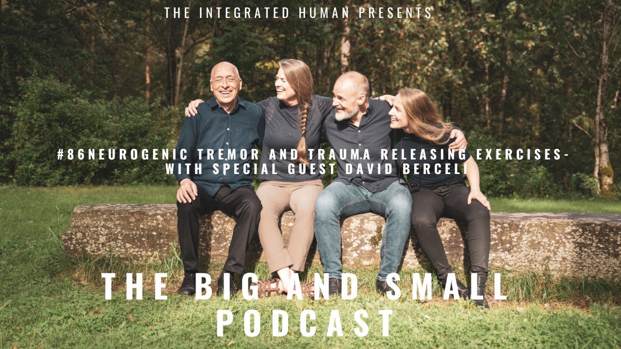 #86Neurogenic Tremor and Trauma Releasing Exercises - With Special Guest David Berceli