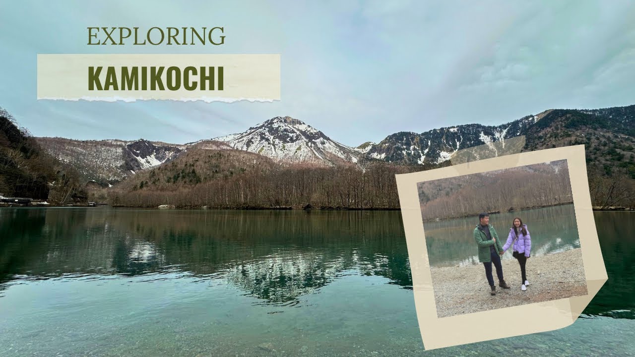 Spring 2024 Japan Travel Vlog Ep 3 | Exploring Kamikochi