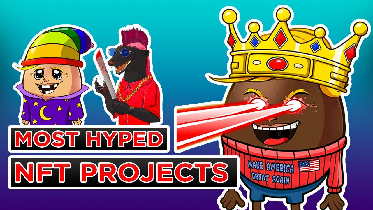 Most Hyped NFT Projects for 2022
