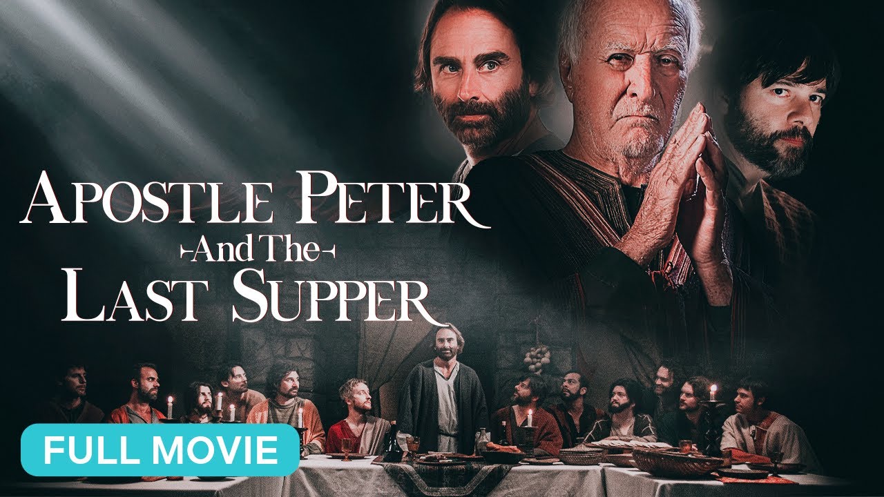 Apostle Peter and the Last Supper | Full Christian Movie
