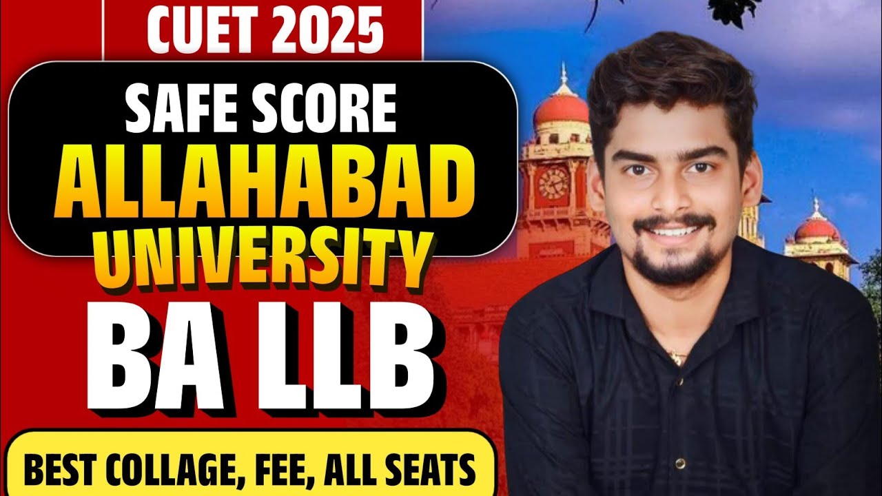 All About AU BALLB CUET UG 2025 l All Seats/ Fee/Best College/Safe Score Ballb Allahabad University