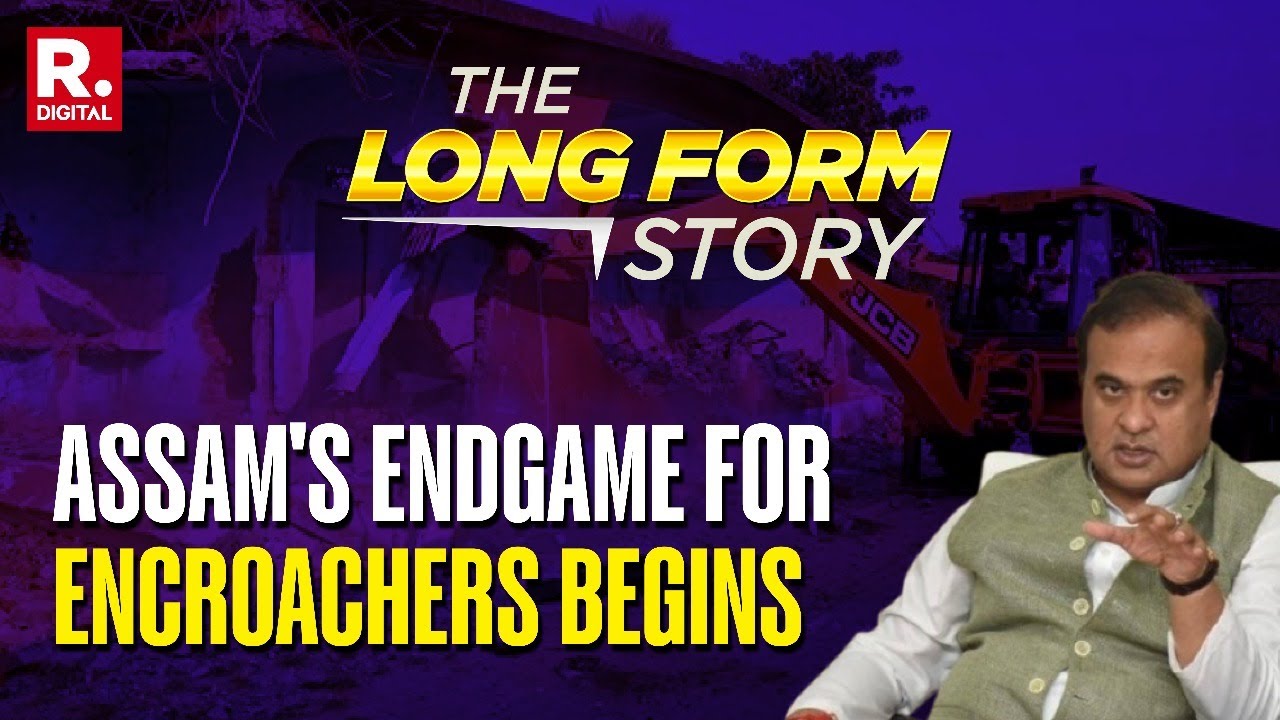 The Long Form Story: Major Eviction Drive In Assam To Remove Forest Land Encroachment | Goalpara