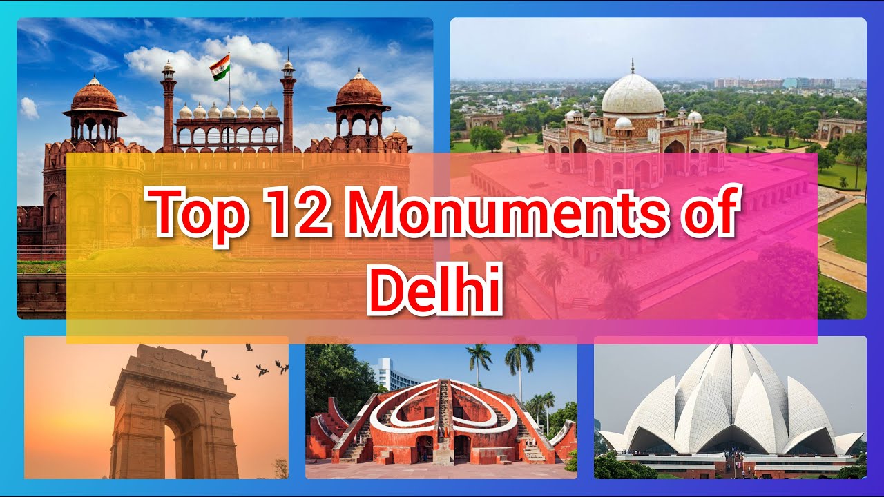 Famous Monuments of Delhi | Famous 12 Tourists Places in Delhi | Delhi Tour 2020