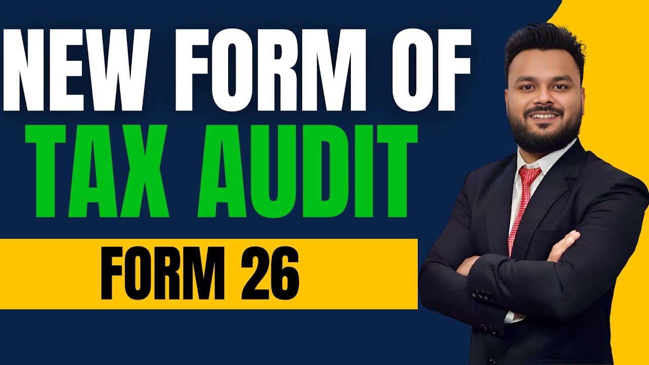 Form 26 | New Tax Audit Report | Income-tax Act 2025