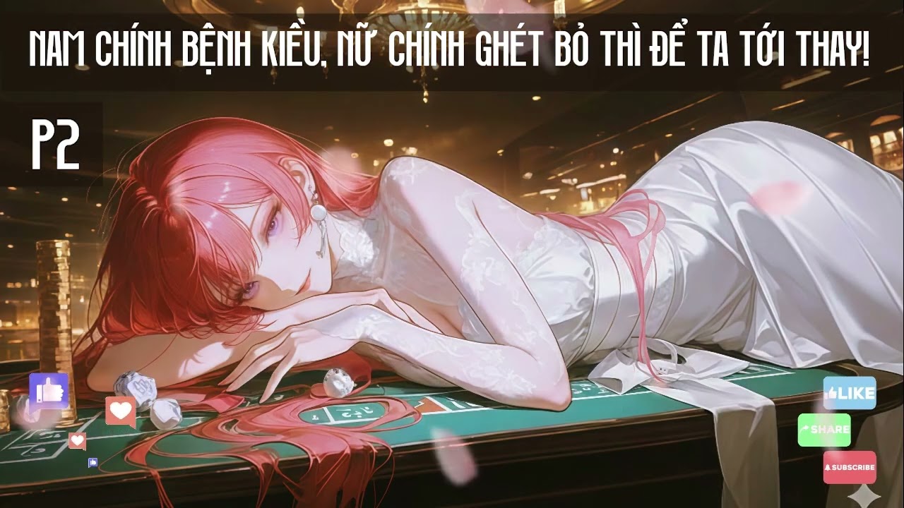Xuyên nhanh - Nam chính bệnh kiều, nữ chính ghét bỏ thì để ta tới thay! - TG2 - P2