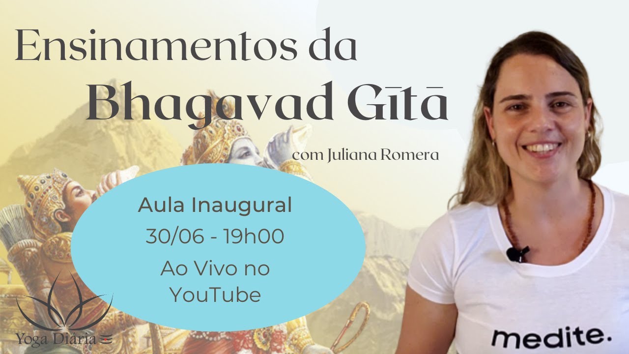 LIVE - Aula Inaugural do Curso ENSINAMENTOS DA BHAGAVAD GITA
