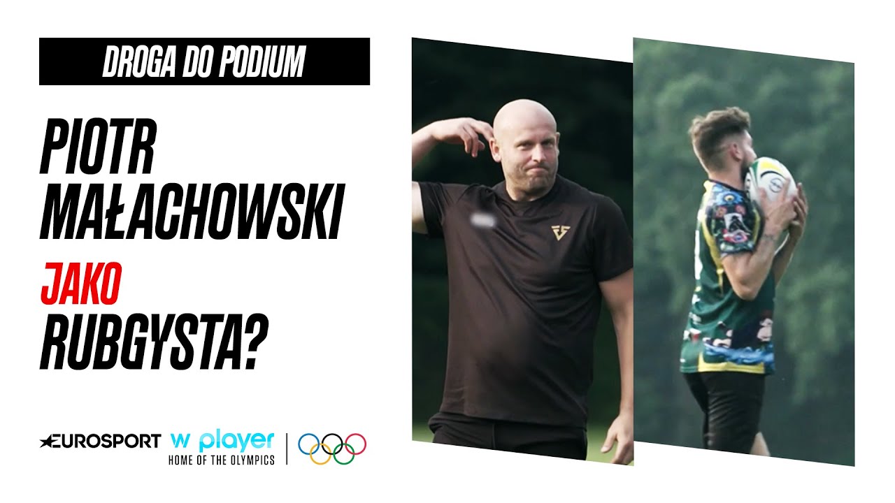 Czy PIOTR MAŁACHOWSKI sprawdzi się jako RUGBYSTA? | Droga do podium #4