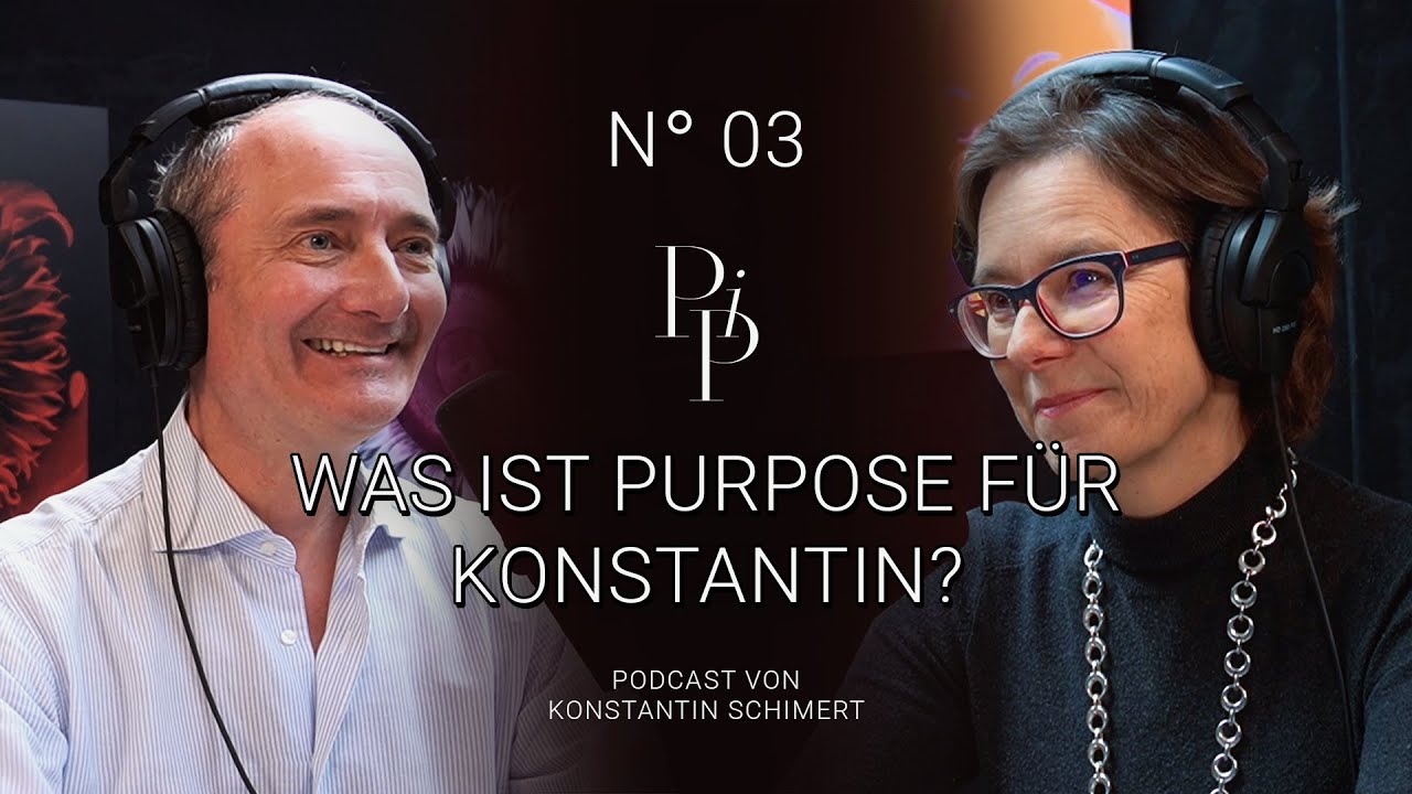 Was ist Purpose f&uuml;r Konstantin? | PIP N&deg; 03 Podcast Highlight