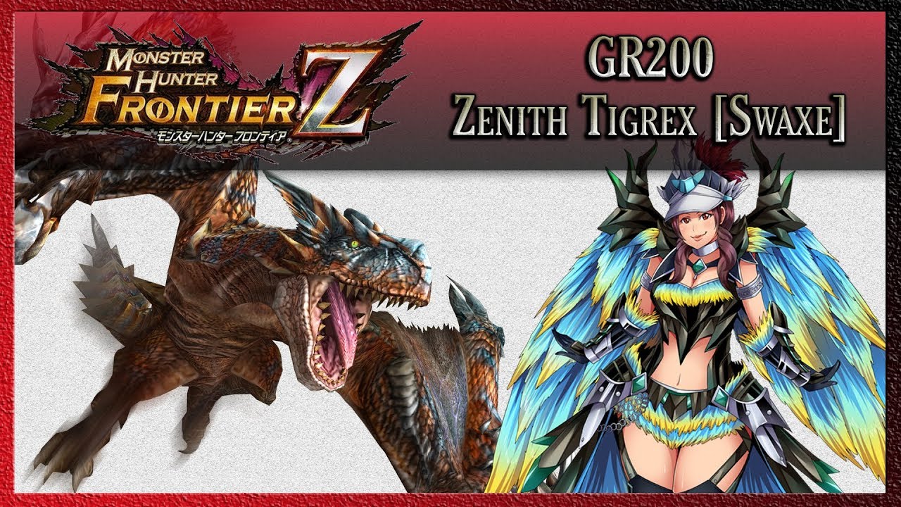 Monster Hunter : Frontier Z | GR200 | Zenith Tigrex